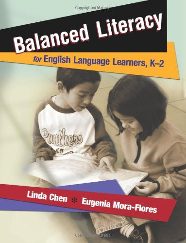 Balanced Literacy for English Language Learners, K-2 by Linda Chen, Eugenia Mora-Flores, 9780325008806