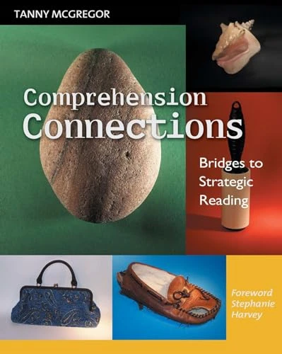 Comprehension Connections (Bridges to Strategic Reading) by Stephanie Harvey, Tanny McGregor, 9780325008875