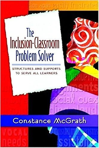 The Inclusion-Classroom Problem Solver (Structures and Supports to Serve All Learners) by Constance McGrath, 9780325012704
