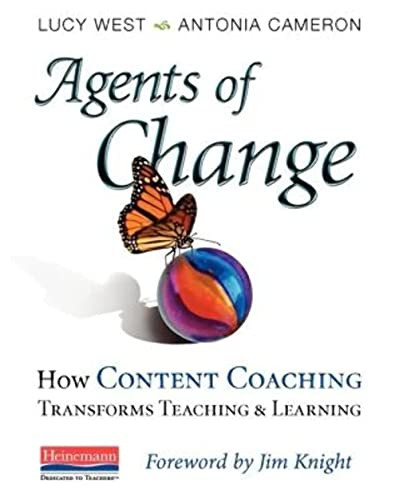 Agents of Change (How Content Coaching Transforms Teaching and Learning) by Antonia Cameron, Lucy West, 9780325013831
