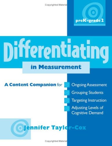 Differentiating in Measurement, PreK-Grade 2 (A Content Companionfor Ongoing Assessment, Grouping Students, Targeting Instruct ion, and Adjusting L) by Jennifer Taylor-Cox, 9780325021874