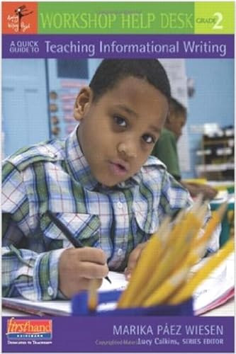 A Quick Guide to Teaching Informational Writing, Grade 2 by Lucy Calkins, Marika Paez Wiesen, 9780325026909