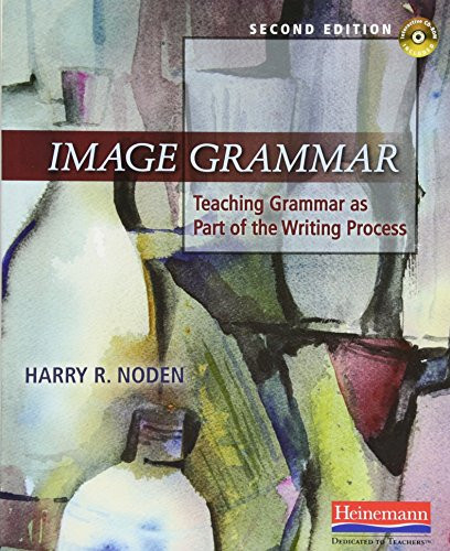 Image Grammar, Second Edition (Teaching Grammar as Part of the Writing Process) by Harry Noden, 9780325041742