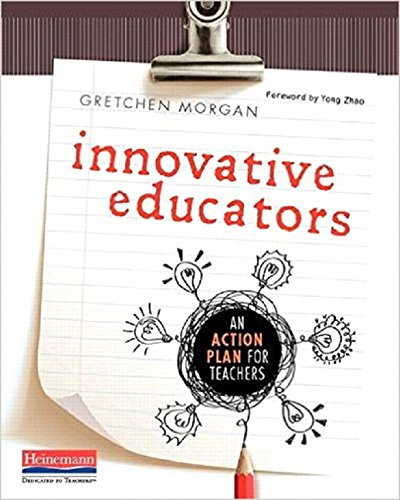 Innovative Educators (An Action Plan for Teachers) by Gretchen Morgan, 9780325060811