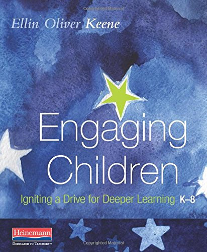 Engaging Children (Igniting a Drive for Deeper Learning) by Ellin Oliver Keene, 9780325099491