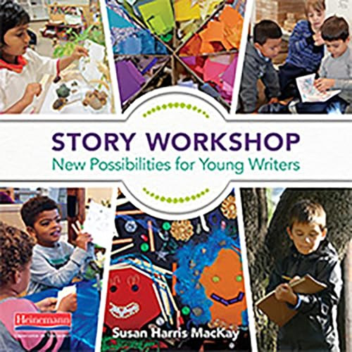 Story Workshop (New Possibilities for Young Writers) by Susan Harris MacKay, 9780325120348