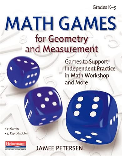 Math Games for Geometry and Measurement (Games to Support Independent Practice in Math Workshop and More) by Jamee Petersen, 9780325137629