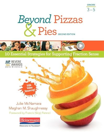 Beyond Pizzas & Pies, Second Edition (10 Essential Strategies for Supporting Fraction Sense) by Julie McNamara, Meghan Shaughnessy, 9780325137575