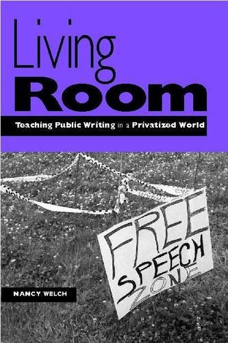 Living Room (Teaching Public Writing in a Privatized World) by Nancy Welch, 9780867095845