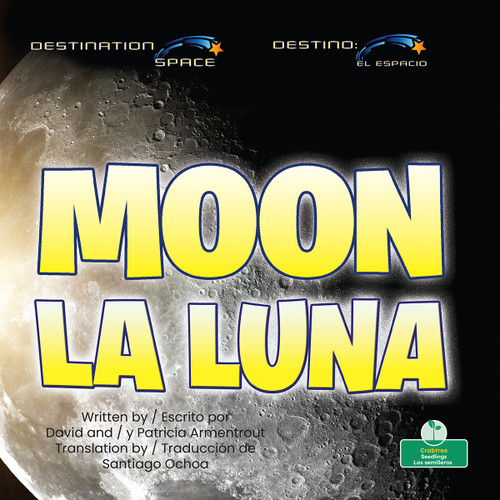 La Luna (Moon) Bilingual Eng/Spa by David Armentrout, Patricia Armentrout, 9781039852822