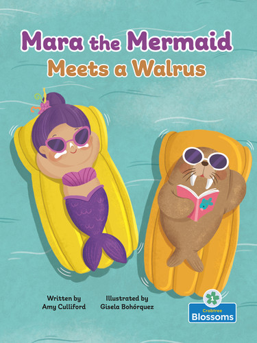 Mara the Mermaid Meets a Walrus by Amy Culliford, Gisela Bohórquez, 9781039838680