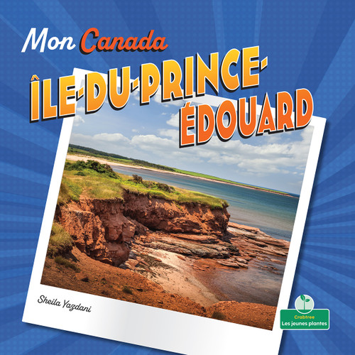 Île du Prince Édouard (Prince Edward Island) - 9781039852686 by Sheila Yazdani, Bobbie Houser, Claire Savard, 9781039852686