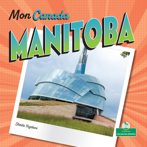 Manitoba (Manitoba) by Sheila Yazdani, Bobbie Houser, Claire Savard, 9781039843400