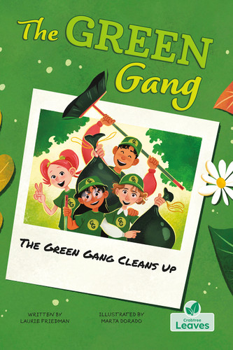 The Green Gang Cleans Up by Laurie Friedman, Marta Dorado, 9781039838826