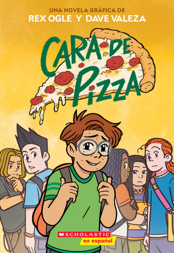 Cara de Pizza (Pizza Face) (Spanish Edition) by Rex Ogle, Dave Valeza, 9781546148050