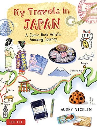 My Travels in Japan (A Comic Book Artist's Amazing Journey) by Audry Nicklin, 9784805316436