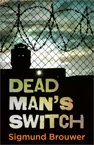 Dead Man's Switch by Sigmund Brouwer, 9780736917476 Dead Man's Switch by Sigmund Brouwer, 9780736917476