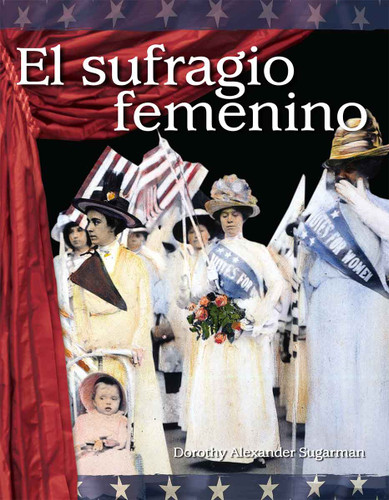 El sufragio femenino (Spanish Edition) by Dorothy Alexander Sugarman, 9798765960462