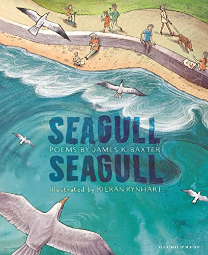 Seagull Seagull by James K. Baxter, Kieran Rynhart, 9781776572816