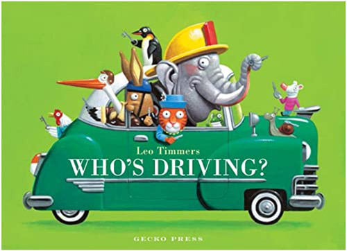 Who's Driving? by Leo Timmers, Leo Timmers, 9781776571666