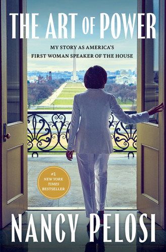 The Art of Power (My Story as America's First Woman Speaker of the House) by Nancy Pelosi, 9781668048047