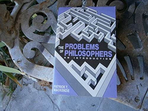 Problems of Philosophers by Patrick T. Mackenzie, 9780879754860