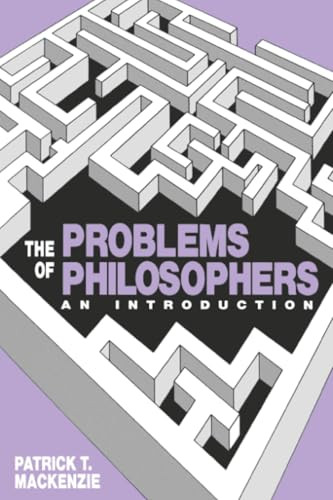 Problems of Philosophers by Patrick T. Mackenzie, 9780879754860