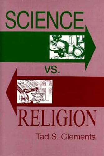 Science versus Religion by Tad S. Clements, 9780879755935