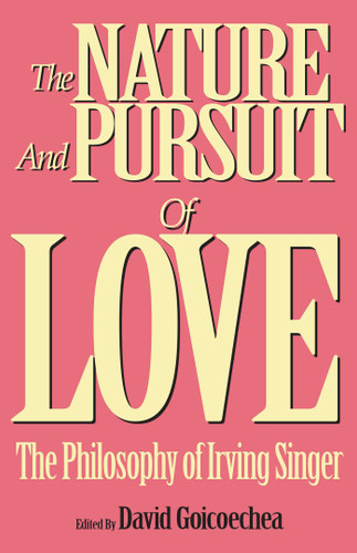 Nature and Pursuit of Love by David Goicoechea, 9780879759124