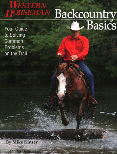 Backcountry Basics (Your Guide To Solving Problems On The Trail) by Mike Kinsey, Jennifer Denison, 9780911647846