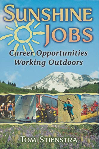 Sunshine Jobs (Career Opportunities Working Outdoors) by Tom Stienstra, 9780911781151