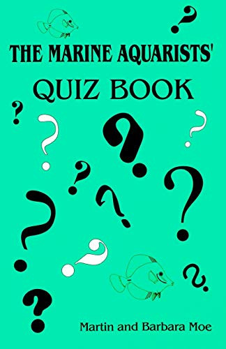 Marine Aquarists' Quiz Book by Barbara Moe, Martin A. Moe, 9780939960101
