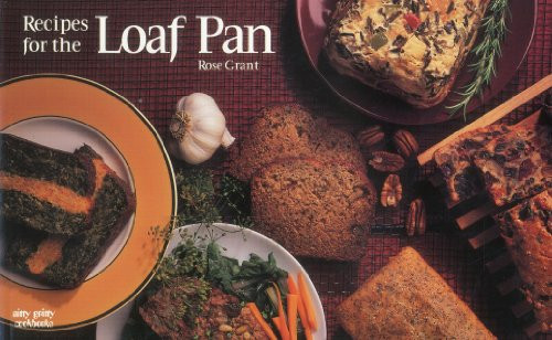 Recipes for the Loaf Pan by Rose Grant, 9781558671379
