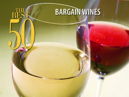The Best 50 Bargain Wines by Bristol Publishing Staff, 9781558673144