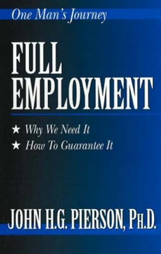 Full Employment by John H. G. Pierson, 9781573920728