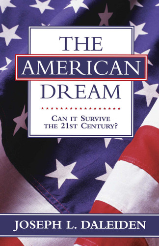 American Dream (Can It Survive the 21st Century?) - 9781573922654 by Joseph L. Daleiden, 9781573922654