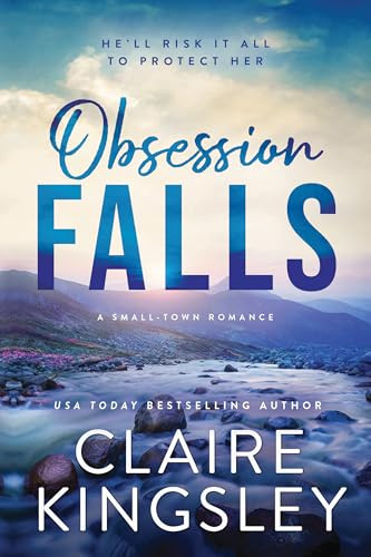Obsession Falls by Claire Kingsley, 9781464233494