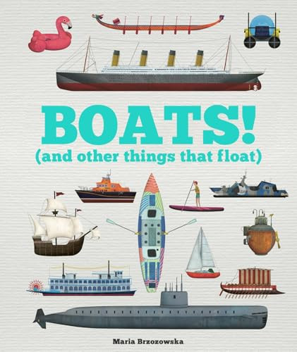 Boats! (And Other Things That Float) by Bryony Davies, Maria Brzozowska, 9781804536643