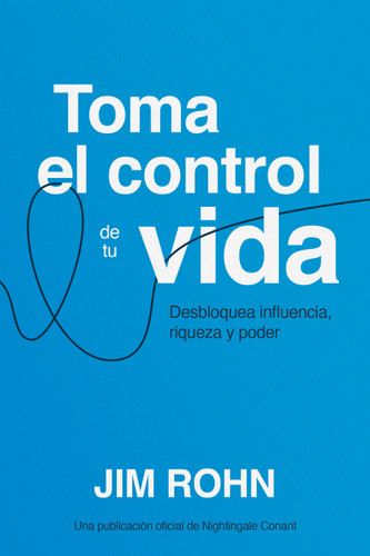 Toma el Control de tu Vida (Spanish Edition) by Jim Rohn, 9781640955271