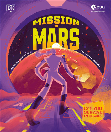 Mission to Mars (Can You Survive in Space?) by DK, 9780593847275