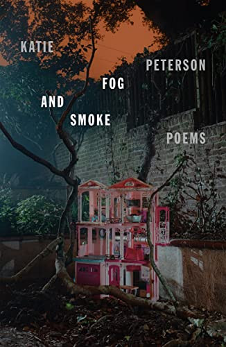 Fog and Smoke (Poems) - 9780374613983 by Katie Peterson