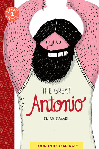 The Great Antonio (TOON Level 2) - 9781662665554 by Elise Gravel, 9781662665554