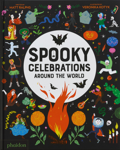 Spooky Celebrations Around the World by Matt Ralphs, Veronika Kotyk, 9781838669102