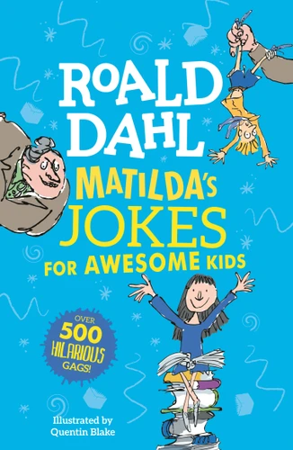 Matilda's Jokes for Awesome Kids by Roald Dahl, Quentin Blake, 9798217049134