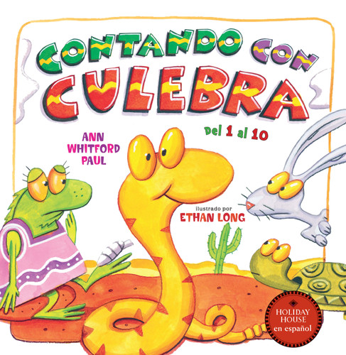 Contando con Culebra (de 1 a 10 en español) (Spanish Edition) by Ann Whitford Paul, Ethan Long, 9780823460038
