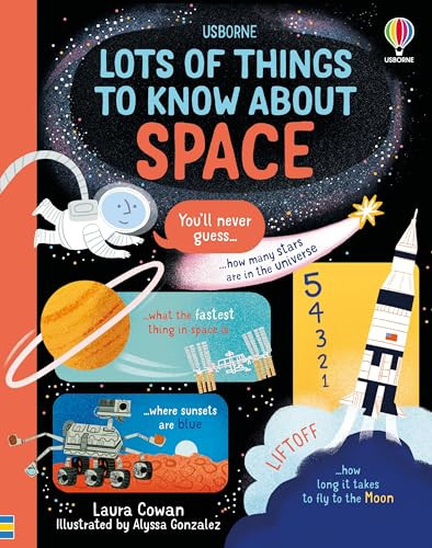 Lots of Things to Know About Space by Laura Cowan, Alyssa Gonzalez, 9781835404744