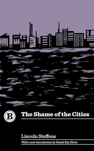 The Shame of the Cities by Lincoln Steffens, 9781948742511