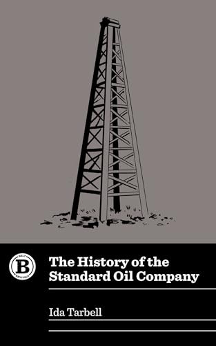 The History of the Standard Oil Company by Ida Tarbell, Elizabeth Catte, 9781948742153