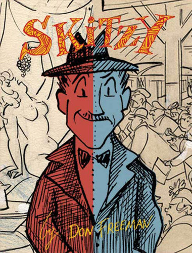 Skitzy (The Story of Floyd W. Skitzafroid) by Don Freeman, 9781897299586