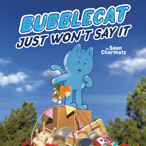 BubbleCat Just Won't Say It by Sean Charmatz, 9780593223826